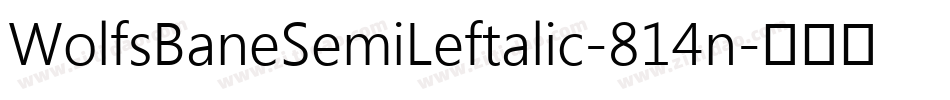 WolfsBaneSemiLeftalic-814n字体转换