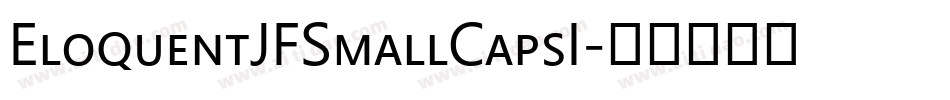 EloquentJFSmallCapsI字体转换