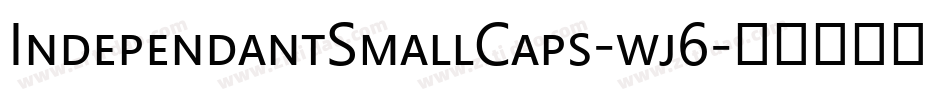 IndependantSmallCaps-wj6字体转换