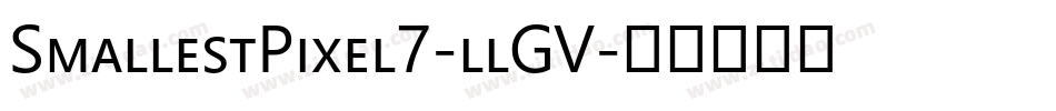 SmallestPixel7-llGV字体转换