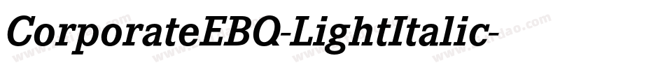 CorporateEBQ-LightItalic字体转换