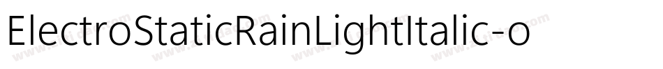 ElectroStaticRainLightItalic-o5m0字体转换