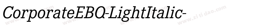 CorporateEBQ-LightItalic字体转换