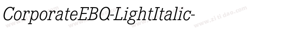CorporateEBQ-LightItalic字体转换