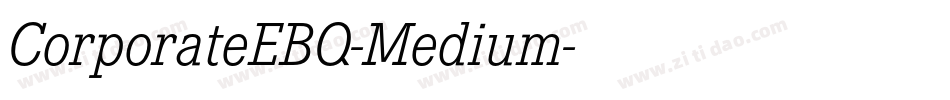 CorporateEBQ-Medium字体转换