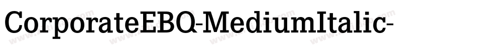 CorporateEBQ-MediumItalic字体转换