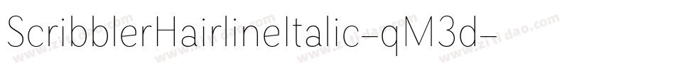 ScribblerHairlineItalic-qM3d字体转换
