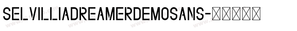 SelvilliaDreamerDEMOSans字体转换