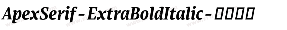 ApexSerif-ExtraBoldItalic字体转换