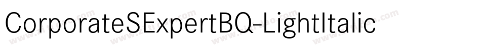 CorporateSExpertBQ-LightItalicOsF字体转换