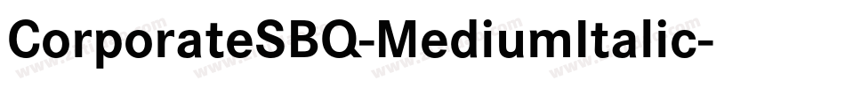 CorporateSBQ-MediumItalic字体转换