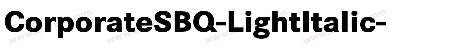 CorporateSBQ-LightItalic字体转换