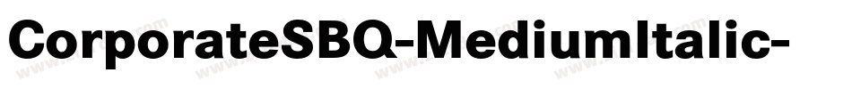 CorporateSBQ-MediumItalic字体转换