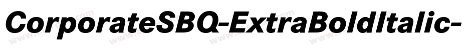 CorporateSBQ-ExtraBoldItalic字体转换