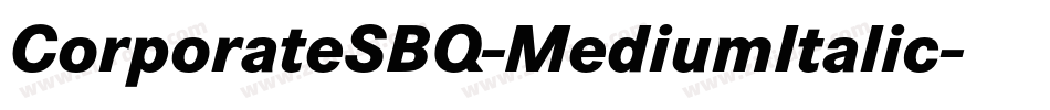CorporateSBQ-MediumItalic字体转换