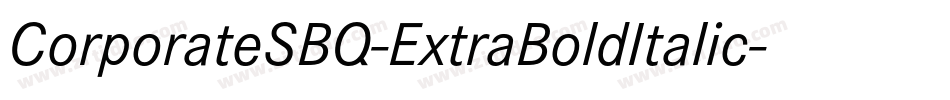CorporateSBQ-ExtraBoldItalic字体转换