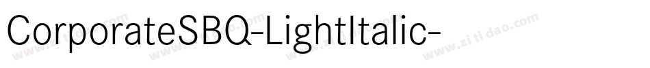 CorporateSBQ-LightItalic字体转换