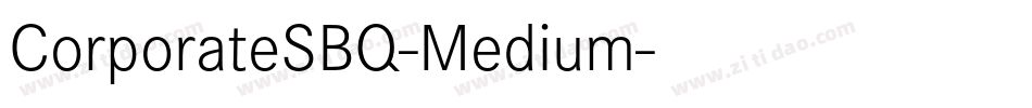 CorporateSBQ-Medium字体转换