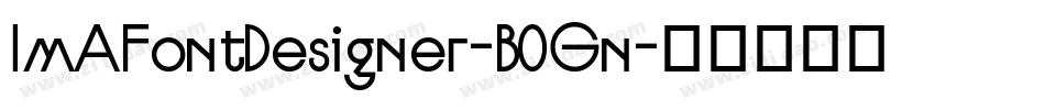 ImAFontDesigner-B0Gn字体转换
