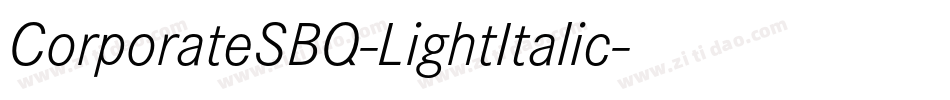 CorporateSBQ-LightItalic字体转换