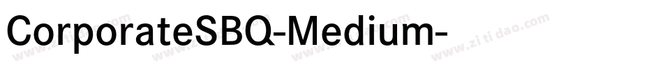 CorporateSBQ-Medium字体转换