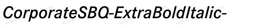 CorporateSBQ-ExtraBoldItalic字体转换