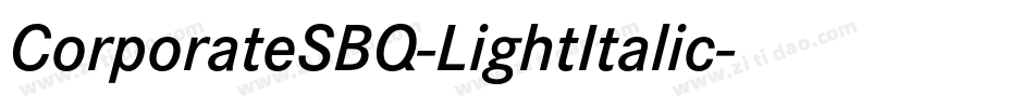 CorporateSBQ-LightItalic字体转换