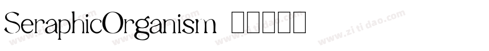 SeraphicOrganism字体转换
