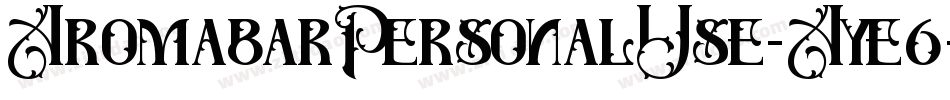 AromabarPersonalUse-Aye6字体转换