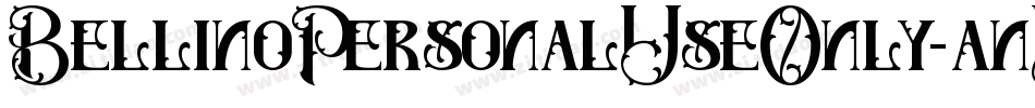 BellinoPersonalUseOnly-anXJ字体转换 BellinoPersonalUseOnly-anXJ字体转换