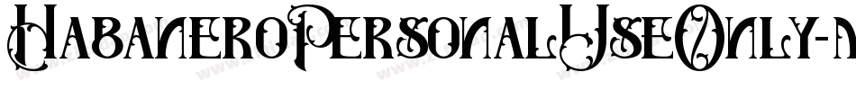 HabaneroPersonalUseOnly-mGej字体转换 HabaneroPersonalUseOnly-mGej字体转换