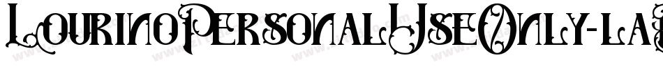LourinoPersonalUseOnly-laBd字体转换 LourinoPersonalUseOnly-laBd字体转换