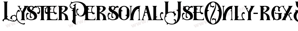 LysterPersonalUseOnly-rgxE8字体转换 LysterPersonalUseOnly-rgxE8字体转换