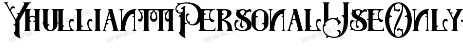 YhullianttiPersonalUseOnly-qEax字体转换