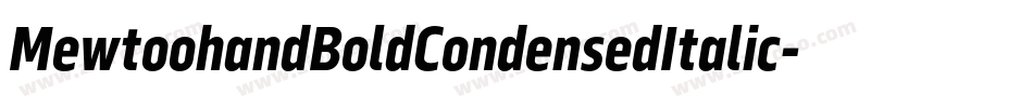 MewtoohandBoldCondensedItalic-Jvln字体转换