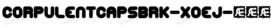 CorpulentCapsBrk-xOej字体转换