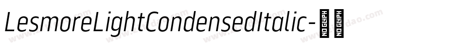 LesmoreLightCondensedItalic字体转换