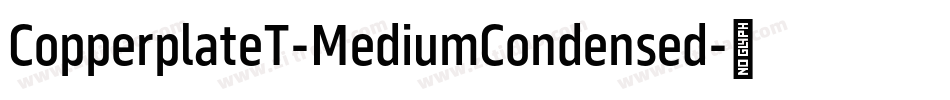 CopperplateT-MediumCondensed字体转换