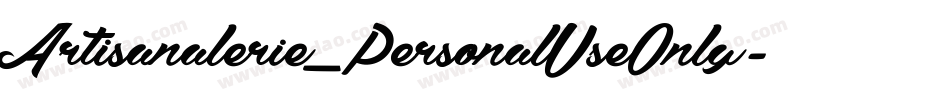 Artisanalerie_PersonalUseOnly字体转换