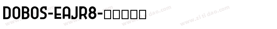 Dobos-EaJr8字体转换