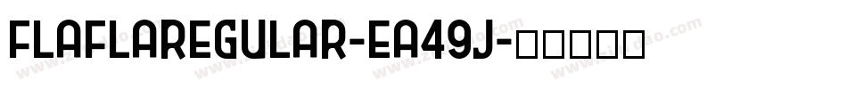 FlaFlaRegular-Ea49j字体转换