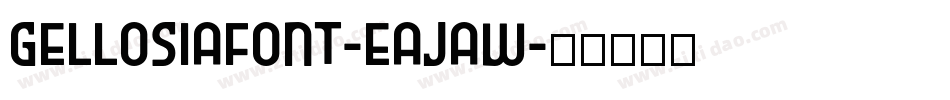 GellosiaFont-EaJaW字体转换