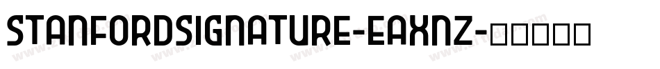 StanfordSignature-EaXnz字体转换