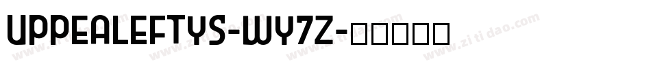 UppEaLeftys-Wy7z字体转换