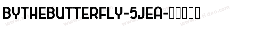 Bythebutterfly-5jEa字体转换