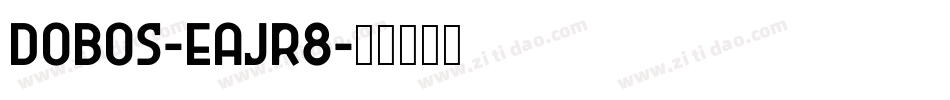 Dobos-EaJr8字体转换
