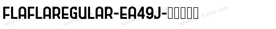 FlaFlaRegular-Ea49j字体转换