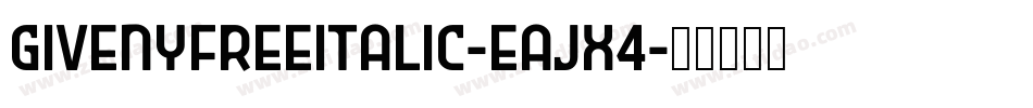 GivenyFreeItalic-EaJx4字体转换
