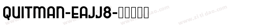 Quitman-EaJj8字体转换