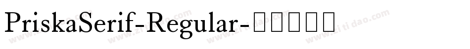 PriskaSerif-Regular字体转换